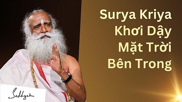 Surya Kriya - Kích hoạt Mặt trời bên trong bạn